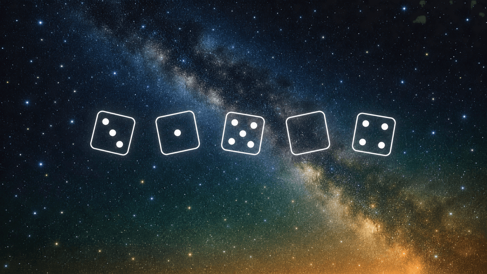 Five white outlined dice in a row against a starry night sky and the Milky Way, showing three, one, five, a blank face, and four